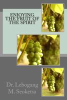 Enjoying the Fruit of the Spirit 0620478829 Book Cover