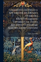 Commento Metrico A XIX Liriche Di Orazio Di Metro Rispettivamente Diverso (1889) 1141777436 Book Cover