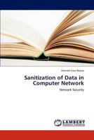 Sanitization of Data in Computer Network: Network Security 365928629X Book Cover