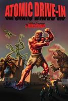 Atomic Drive-In and Five Other Tales 1490457984 Book Cover