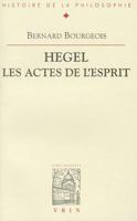 Hegel, les Actes de L'Esprit 2711615049 Book Cover