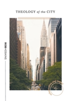 Theology of the City B0FBQL8QV3 Book Cover
