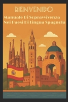 BIENVENIDO: Manuale Di Sopravvivenza Nei Paesi Di Lingua Spagnola (NEW HORIZONS TRAVEL) (Italian Edition) B0F8ZQBMD7 Book Cover