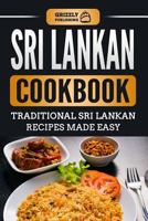 Sri Lankan Cookbook: Traditional Sri Lankan Recipes Made Easy 1729058620 Book Cover