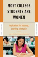 Most College Students Are Women: Implications for Teaching, Learning, and Policy (Women in Academe Series) 1579221912 Book Cover