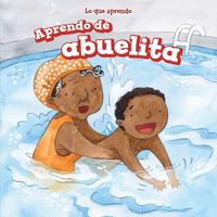 Aprendo de Abuelita / I Learn from My Grandma 1499423918 Book Cover