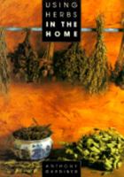 Using Herbs in the Home 078580711X Book Cover
