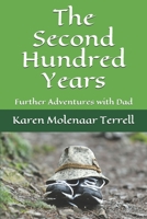 The Second Hundred Years: Further Adventures with Dad B085RRGRD7 Book Cover