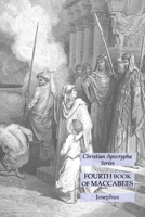 Fourth Book of Maccabees: Christian Apocrypha Series 1631185624 Book Cover