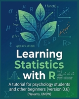 Learning Statistics with R: A tutorial for psychology students and other beginners B0HNX175N8 Book Cover