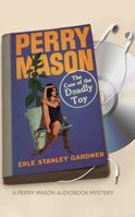 The Case of the Deadly Toy: A Perry Mason Story B0007DKHIU Book Cover