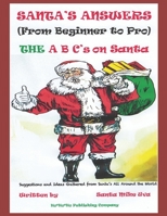 Santa's Answers (From Beginner to Pro): The ABC's on How to Be a Santa B084QN6PSC Book Cover