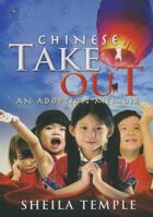 Chinese Take Out: An Adoption Memoir 1625105118 Book Cover