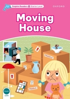 Dolphin Readers: Starter Level: 175-Word Vocabulary Moving House 0194400824 Book Cover