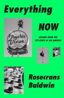 Everything Now: Lessons from the City-State of Los Angeles 0374150427 Book Cover