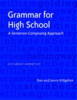 Grammar for High School: A Sentence-Composing Approach---A Student Worktext 0325010463 Book Cover