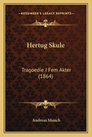 Hertug Skule: Tragoedie I Fem Akter (1864) 1246002825 Book Cover