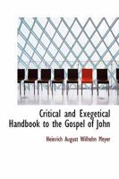 Critical and Exegetical Hand-book to the Gospel of John 0530142538 Book Cover