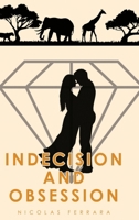 Indecision and Obsession B0DTDNYDHR Book Cover