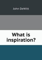 What Is Inspiration? 3337183379 Book Cover