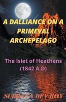 A DALLIANCE on a PRIMEVAL ARCHIPELAGO B09SKVNP87 Book Cover