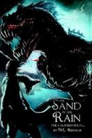The Sand in the Rain: The Calm Before It 148340627X Book Cover