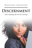 Discernment: God Is Speaking, But Are You Listening? 1639036180 Book Cover