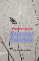 Prayers Against Demonic Cobwebs 1960150723 Book Cover