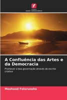 A Confluência das Artes e da Democracia: Promover a boa governação através da escrita criativa 6205878992 Book Cover