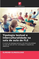 Tipologia textual e interculturalidade na sala de aula de FLE (Portuguese Edition) 6207991257 Book Cover