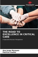 The Road to Excellence in Critical Care 6206912345 Book Cover