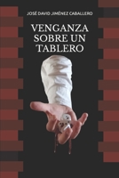Venganza Sobre Un Tablero B0BQ9KYFQY Book Cover