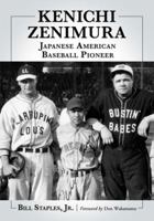 Kenichi Zenimura, Japanese American Baseball Pioneer 0786461349 Book Cover
