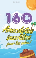160 Anecdotes Insolites Pour Les Ados B0CLRX6WLS Book Cover