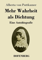 Mehr Wahrheit als Dichtung: Eine Autobiografie 3743745275 Book Cover