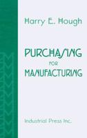 Purchasing for Manufacturing 0831130660 Book Cover