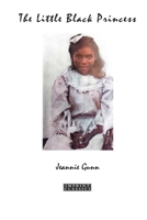 The Little Black Princess: A True Tale of Life in the Never-Never Land 1923205595 Book Cover