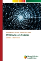 O Cálculo sem Rodeios: Limites e Derivadas 6203468657 Book Cover