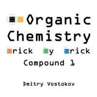Organic Chemistry Brick by Brick, Compound 1: Using LEGO(R) to Teach Structure and Reactivity 1912636026 Book Cover