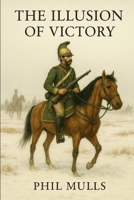 The Illusion of Victory B0G44RL2VT Book Cover
