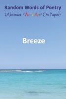 Random Words of Poetry: (Abstract "WordArt" on Paper) 0578446073 Book Cover