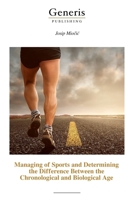 Managing of Sports and Determining the Difference Between the Chronological and Biological Age B0GZT5WNB8 Book Cover