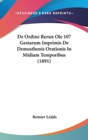 De Ordine Rerun Ole 107 Gestarum Imprimis De Demosthenis Orationis In Midiam Temporibus (1891) 1160856117 Book Cover