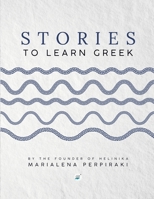 Stories to Learn Greek: A Bilingual Book 1447842332 Book Cover