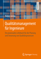Qualit?tsmanagement F?r Ingenieure : Ein Praxisnahes Lehrbuch F?r Die Planung und Steuerung Von Qualit?tsprozessen 3658265957 Book Cover