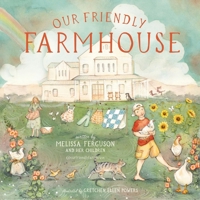 Our Friendly Farmhouse 1400250528 Book Cover