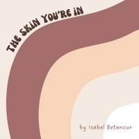 The Skin You're In 1665759259 Book Cover