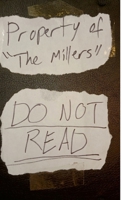 Property of The Millers: Do Not Read 1387519085 Book Cover