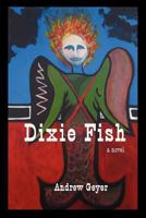 Dixie Fish 0983596883 Book Cover