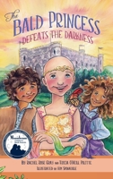 The Bald Princess Defeats the Darkness 1637650035 Book Cover